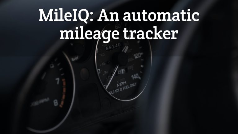 MileIQ: An Automatic Mileage Tracker